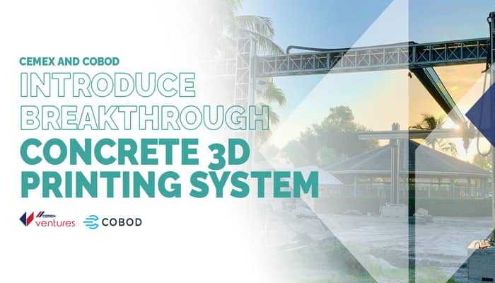 CEMEX и COBOD строят лучшее будущее с новой технологией 3D-печати